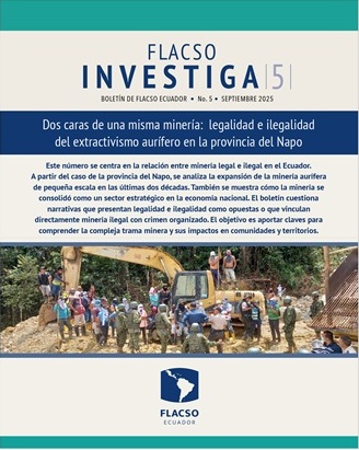 Boletín FLACSO Investiga No. 5 aborda la minería aurífera en Ecuador