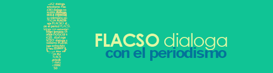 FLACSO Dialoga con el periodísmo