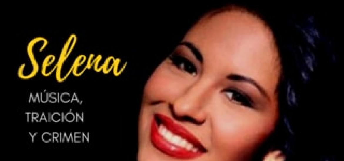 La Tejida| Selena: Música, traición y crimen. 