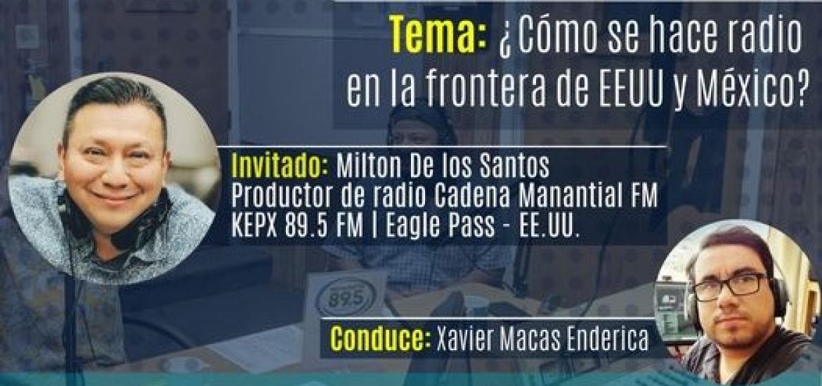 #FLACSORadio10Años #AmplificandoIdeas Tema: ¿Cómo se hace radio en la frontera de EEUU y México? 