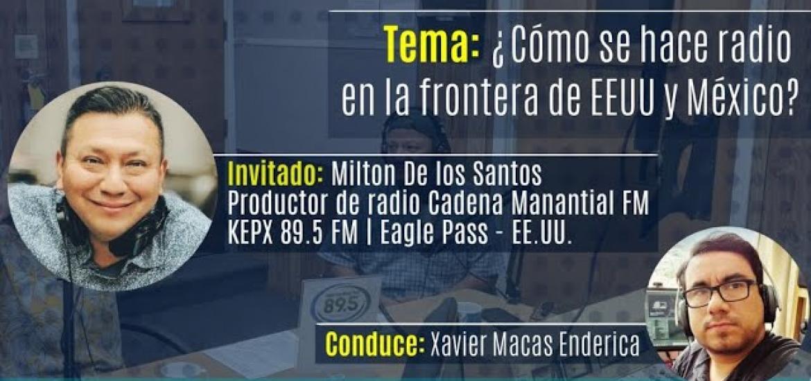 #FLACSORadio10Años -Tema: ¿Cómo se hace radio en la frontera de EEUU y México?