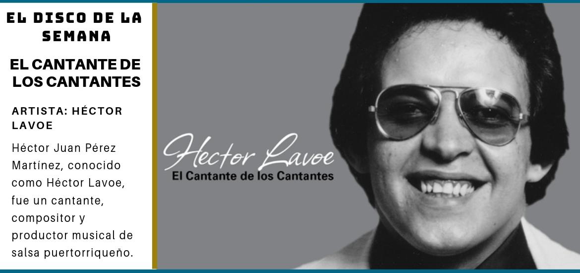 El-Disco-de-la-Semana-Hector-Lavoe