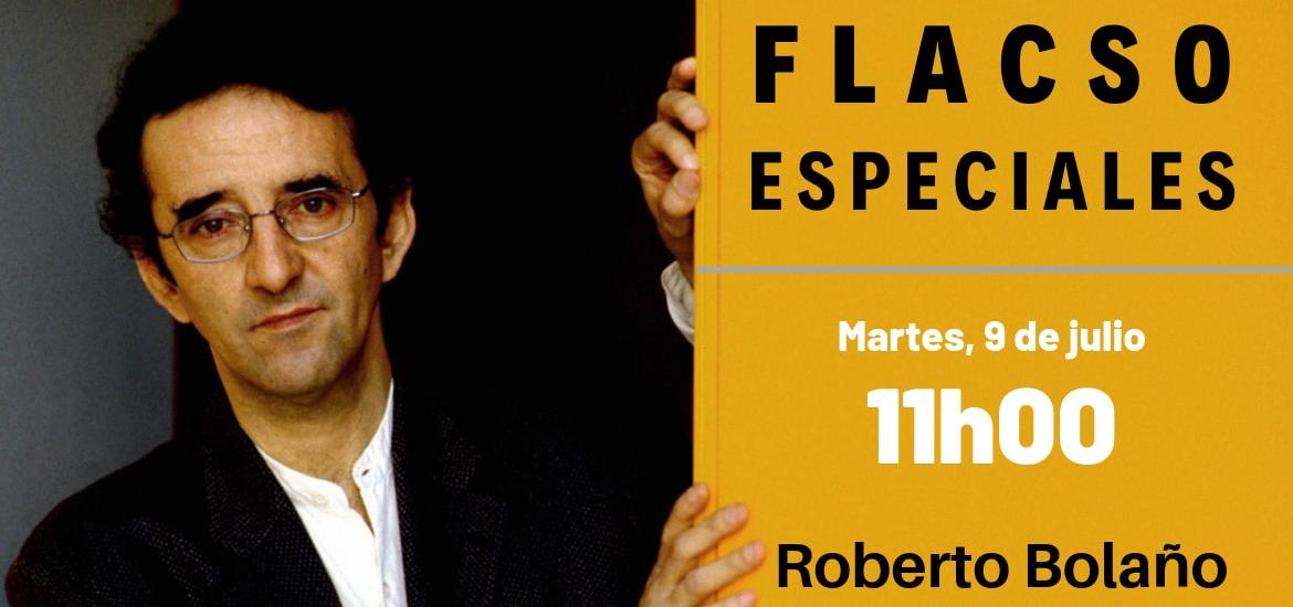 Flacso-Especiales-Roberto-Bolano