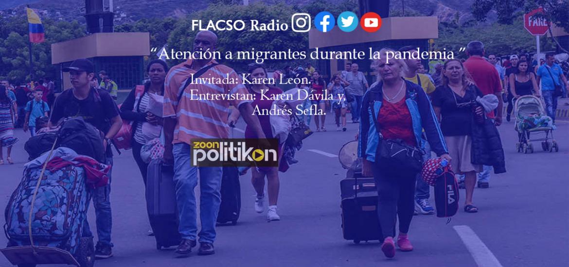 Atención a migrantes durante la pandemia en #ZoonPolitikon