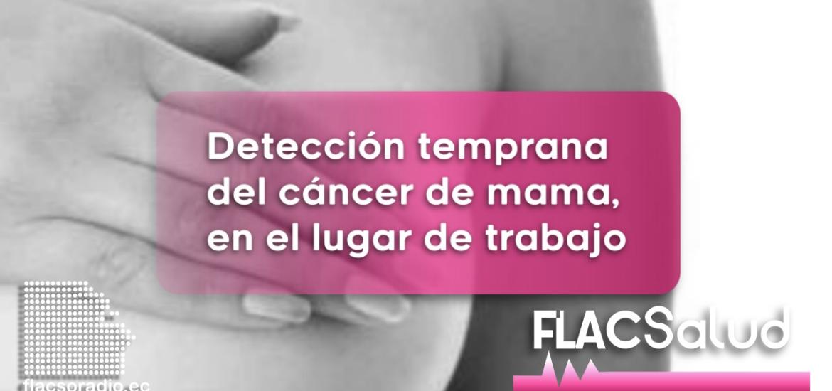 Cáncer de mama y su detección temprana FLACSalud
