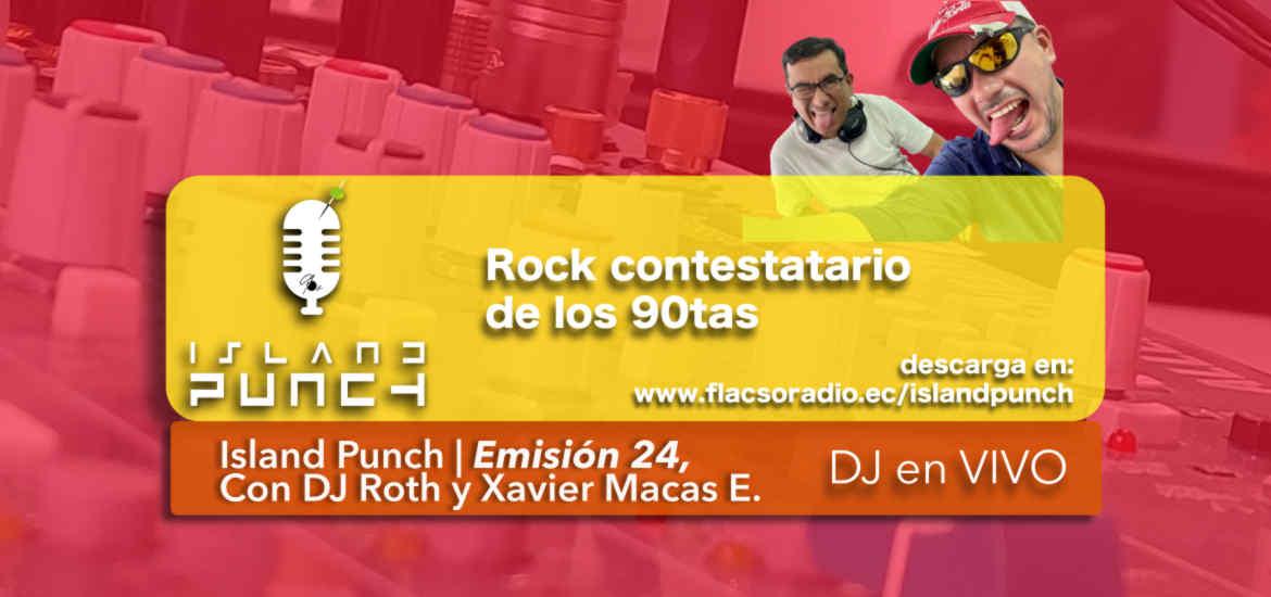 Rock Contestatario de los 90tas, Island Punch 24