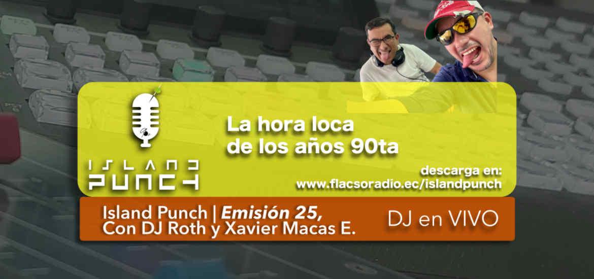 La hora loca de los años 90ta, Parte 1, Island Punch 25