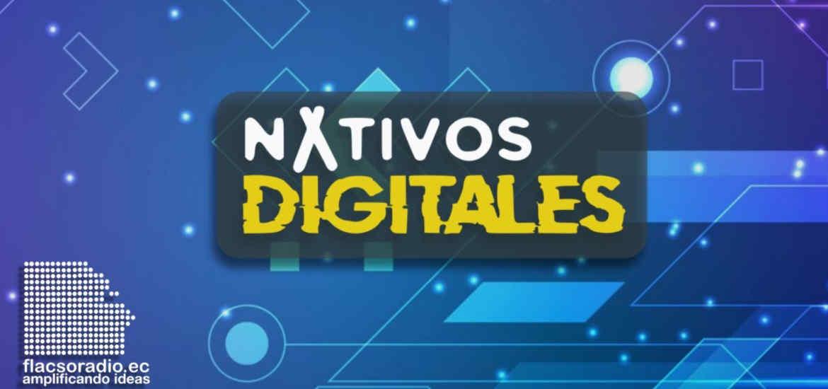Edición 29 Nativos Digitales