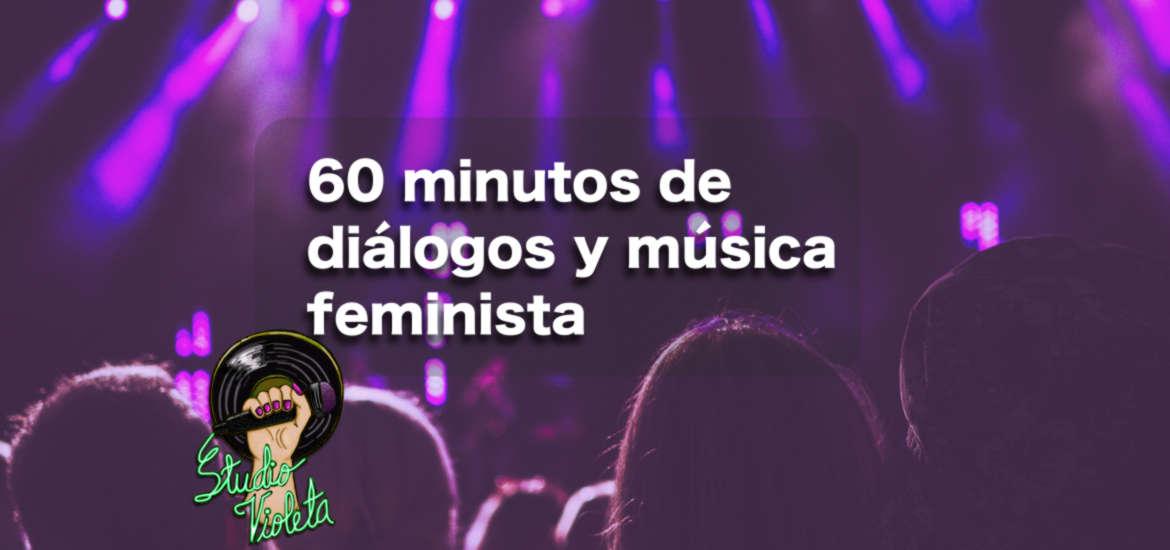 Studio Violeta - diálogos y música feminista