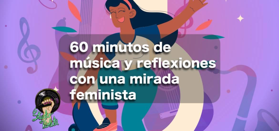 Música y reflexiones desde una mirada feminista