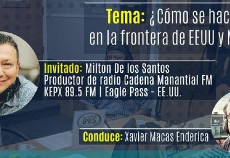 #FLACSORadio10Años #AmplificandoIdeas Tema: ¿Cómo se hace radio en la frontera de EEUU y México? 