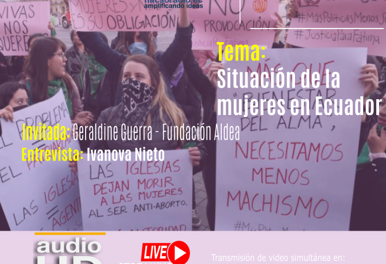 #UniversidadSinFronteras. Tema: Situación de la mujeres en Ecuador