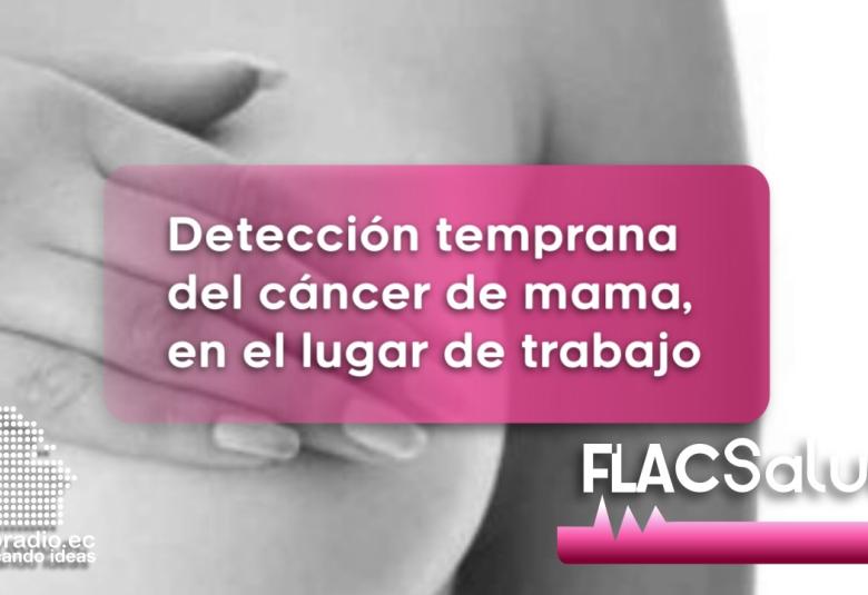 Cáncer de mama y su detección temprana FLACSalud