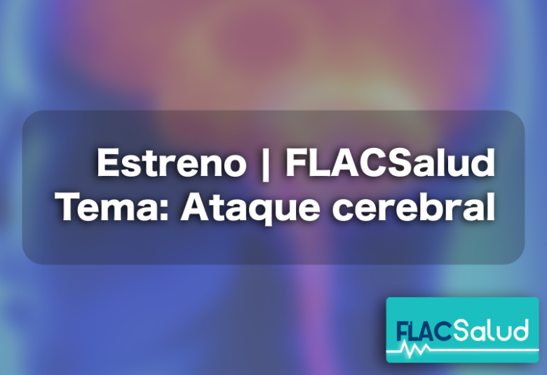 Accidente Caridiovascular | FLACSalud Podcast 01