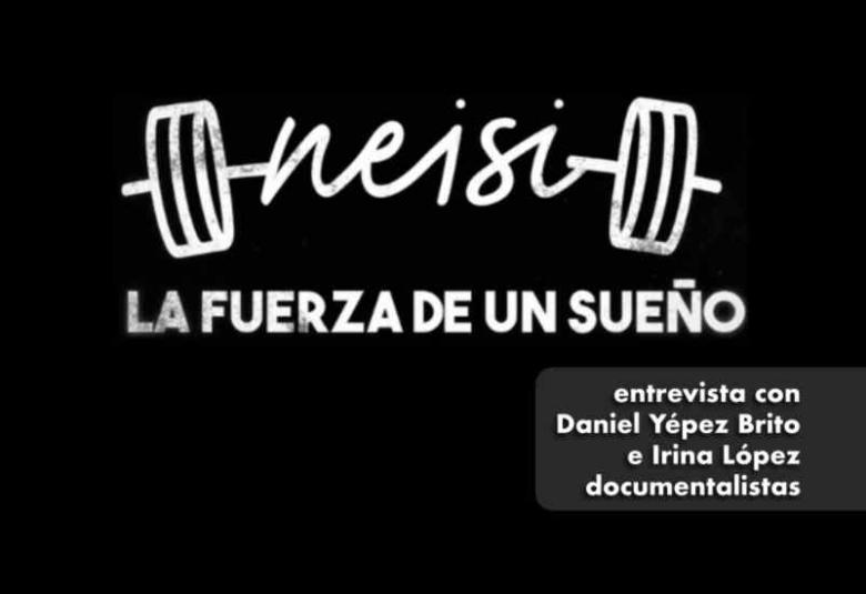 Neisi: La fuerza de un Sueño