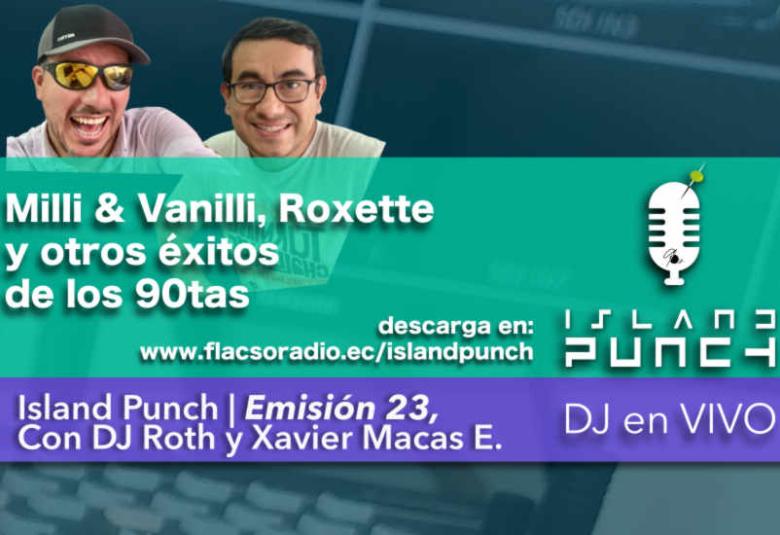 Island Punch Edición 23, con la música de Milli & Vanilli y Roxette