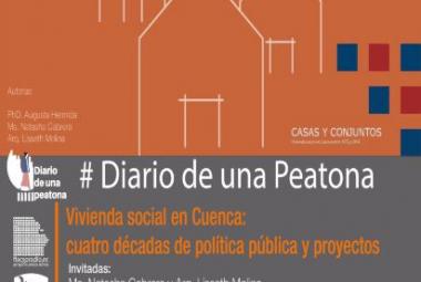 #DiarioDeUnaPeatona - Vivienda social en Cuenca: 4 décadas de política pública y proyectos