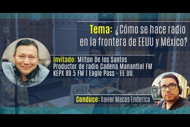 #FLACSORadio10Años -Tema: ¿Cómo se hace radio en la frontera de EEUU y México?