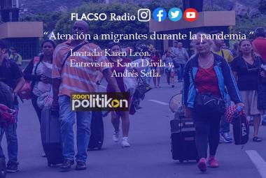 Atención a migrantes durante la pandemia en #ZoonPolitikon