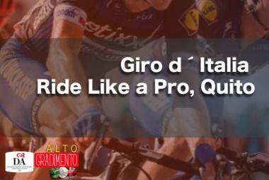 Alto Gradimento: Giro d´Italia Ride Like a Pro, Quito.