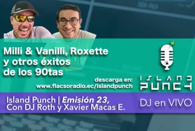 Island Punch Edición 23, con la música de Milli & Vanilli y Roxette