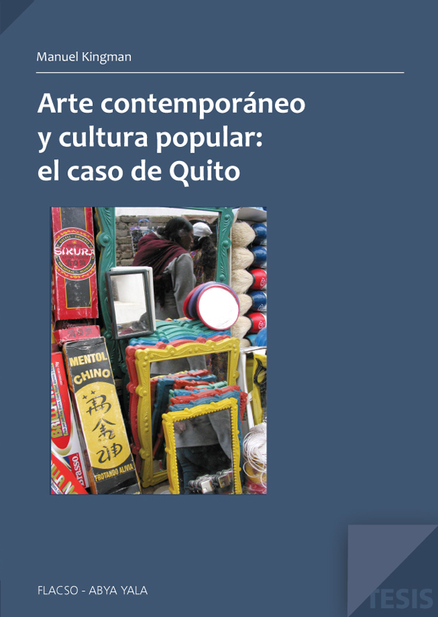 Arte Contemporaneo Y Cultura Popular El Caso De Quito Flacso