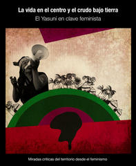Presentación libro La vida en el centro y el crudo bajo tierra: el Yasuní en clave feminista